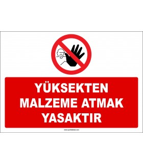 ZY2439 - Yüksekten Malzeme Atmak Yasaktır