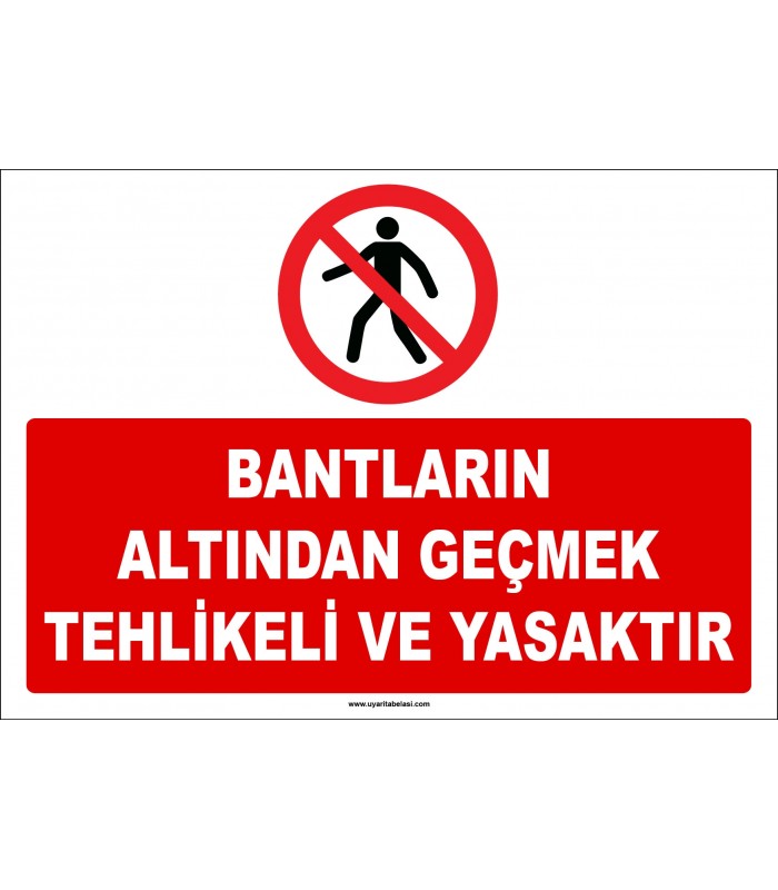 ZY2460 - Bantların Altından Geçmek Tehlikeli ve Yasaktır