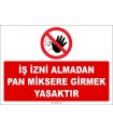 ZY2461 - İş İzni Almadan Pan Miksere Girmek Yasaktır