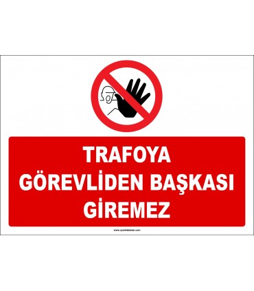 ZY2467 - Trafoya Görevliden Başkası Giremez