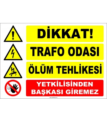 ZY2477 - Dikkat! Trafo Odası, Ölüm Tehlikesi, Yetkilisinden Başkası Giremez