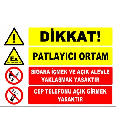 ZY2508 - Dikkat! Patlayıcı Ortam, Sigara İçmek ve Açık Alevle Yaklaşmak Yasaktır, Cep Telefonu Açık Girmek Yasaktır