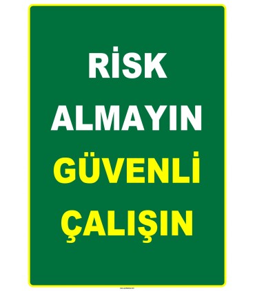ZY2529 - Risk Almayın Güvenli Çalışın!