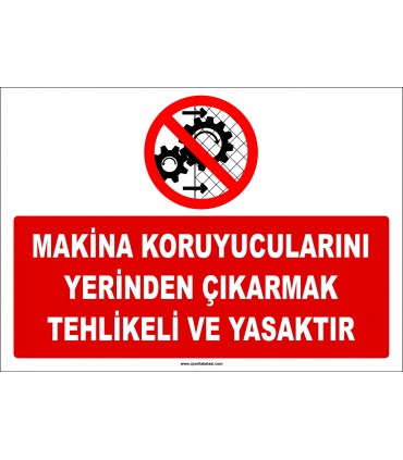ZY2533 - Makina Koruyucularını Yerinden Çıkarmak Tehlikeli ve Yasaktır