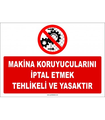 ZY2534 - Makina koruyucularını iptal etmek tehlikeli ve yasaktır