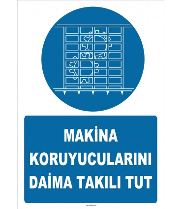 ZY2536 - Makina koruyucularını daima takılı tut