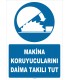 ZY2537 - Makina koruyucularını daima takılı tut