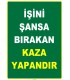 ZY2528 - İşini Şansa Bırakan Kaza Yapandır