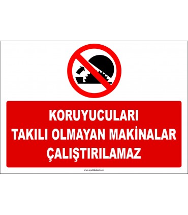 ZY2558 - Koruyucuları takılı olmayan makinalar çalıştırılamaz