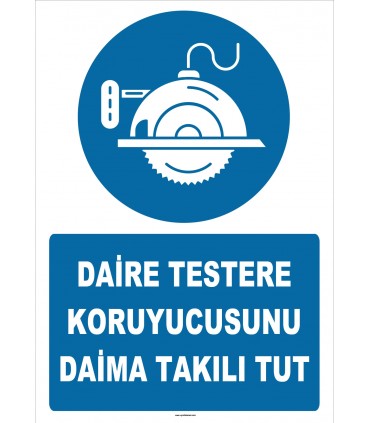 ZY2568 - Daire Testere Koruyucusunu Daima Takılı Tut