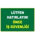 ZY2524 - Lütfen Hatırlayın! Önce İş Güvenliği