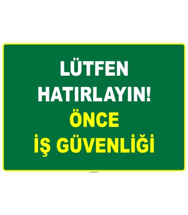 ZY2524 - Lütfen Hatırlayın! Önce İş Güvenliği