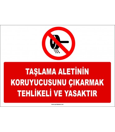 ZY2573 - Taşlama Aletinin Koruyucusunu Çıkarmak Tehlikeli ve Yasaktır