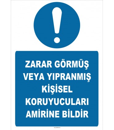 ZY2577 - Zarar görmüş veya yıpranmış kişisel koruyucuları amirine bildir