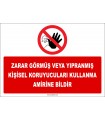 ZY2582 - Zarar görmüş veya yıpranmış kişisel koruyucuları kullanma amirine bildir