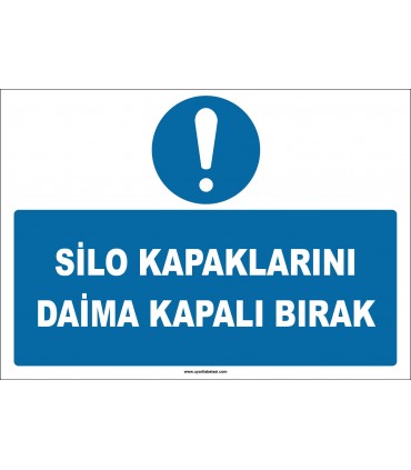 ZY2584 - Silo kapaklarını daima kapalı bırak