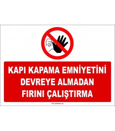 ZY2589 - Kapı kapama emniyetini devreye almadan fırını çalıştırma