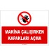 ZY2591 - Makina çalışırken kapakları açma