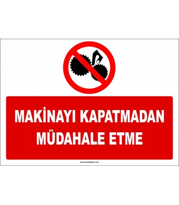 ZY2597 - Makinayı kapatmadan müdahale etme