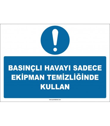 ZY2603 - Basınçlı Havayı Sadece Ekipman Temizliğinde Kullan