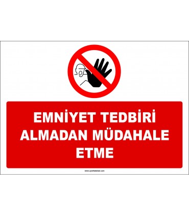 ZY2625 - Emniyet Tedbiri Almadan Müdahale Etme