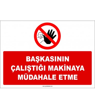 ZY2626 - Başkasının Çalıştığı Makinaya Müdahale Etme