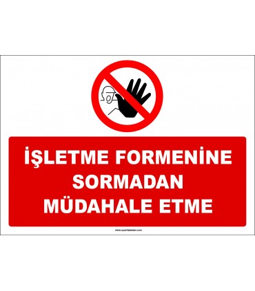 ZY2630 - İşletme Formenine Sormadan Müdahale Etme