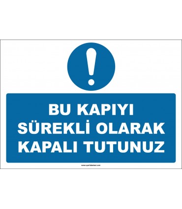 ZY2644 - Bu Kapıyı Sürekli Olarak Kapalı Tutunuz