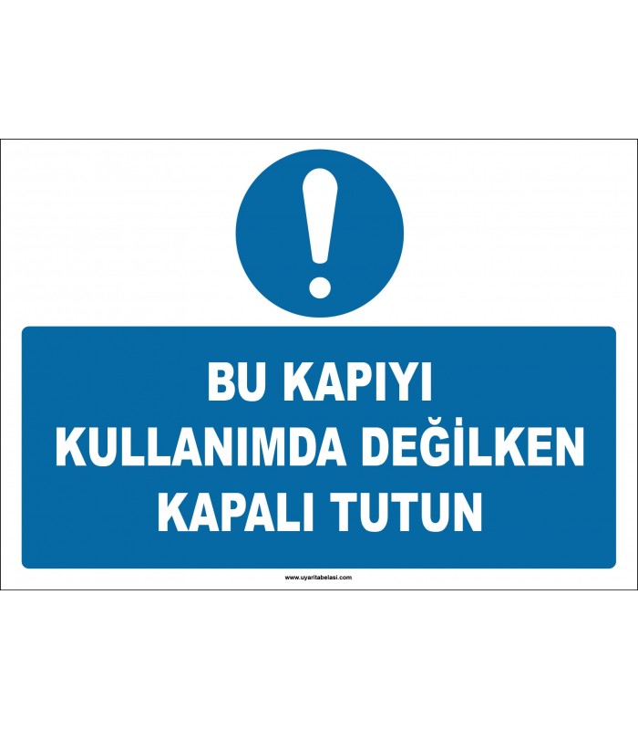 ZY2645 - Bu Kapıyı Kullanımda Değilken Kapalı Tutun