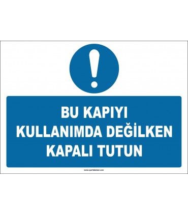 ZY2645 - Bu Kapıyı Kullanımda Değilken Kapalı Tutun