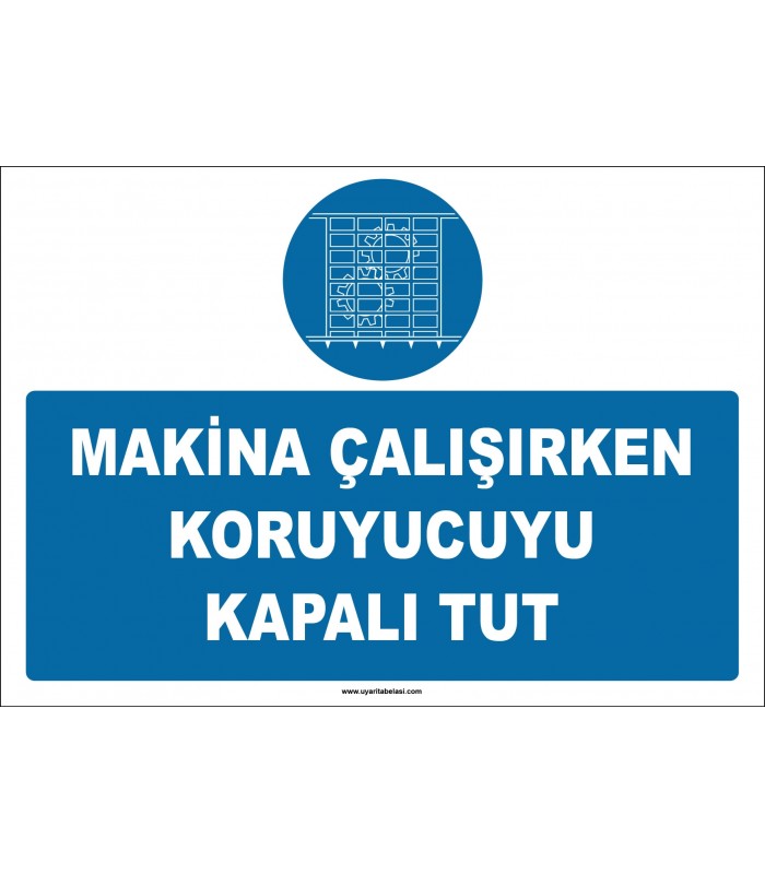 ZY2651 - Makina Çalışırken Koruyucuyu Kapalı Tut