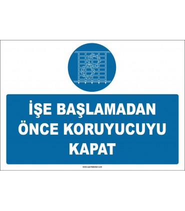 ZY2652 - İşe Başlamadan Önce Koruyucuyu Kapat