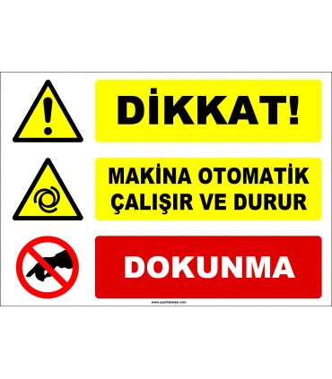 ZY2666 - Dikkat! Makina Otomatik Çalışır ve Durur, Dokunma