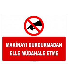 ZY2670 - Makinayı Durdurmadan, Elle Müdahale Etme