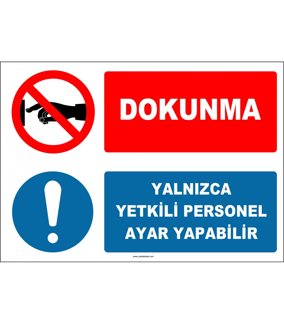 Dokunma, Yalnızca Yetkili Personel Ayar Yapabilir ikaz levhası