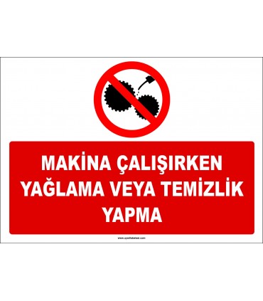 ZY2682 - Makina çalışırken yağlama veya temizlik yapma