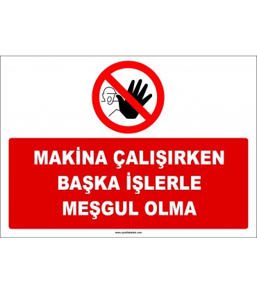 ZY2688 - Makina çalışırken başka işlerle meşgul olma