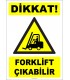 ZY1552 - ISO 7010 Dikkat Forklift Çıkabilir