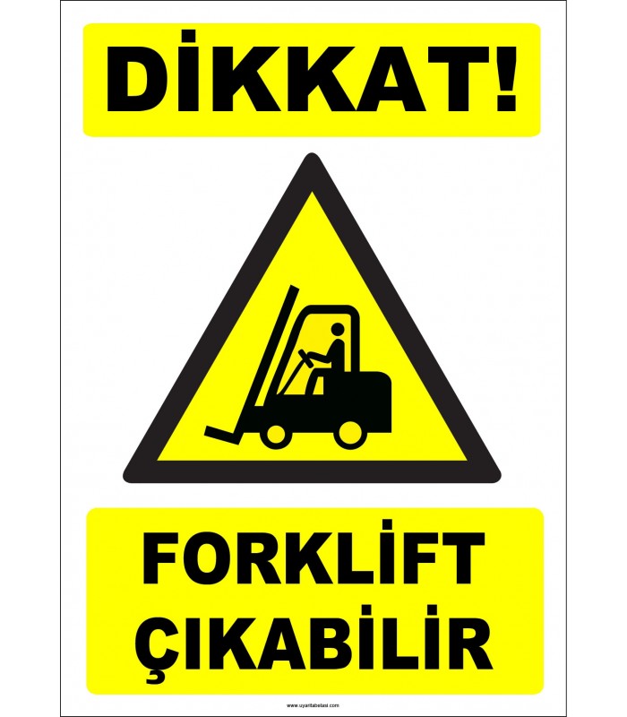 ZY1552 - ISO 7010 Dikkat Forklift Çıkabilir