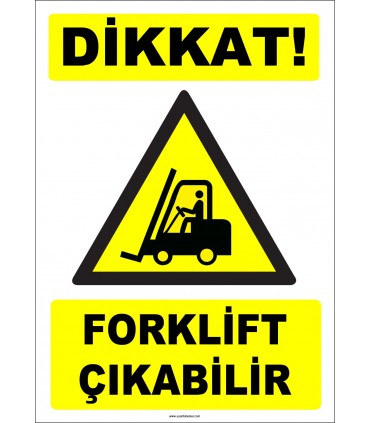 ZY1552 - ISO 7010 Dikkat Forklift Çıkabilir