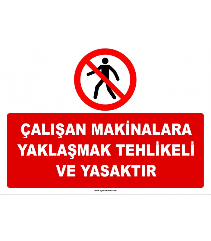 ZY2689 - Çalışan Makinalara Yaklaşmak Tehlikeli ve Yasaktır
