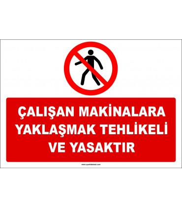ZY2689 - Çalışan Makinalara Yaklaşmak Tehlikeli ve Yasaktır