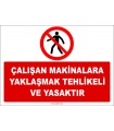 ZY2689 - Çalışan Makinalara Yaklaşmak Tehlikeli ve Yasaktır