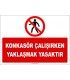 ZY2714 - Konkasör Çalışırken Yaklaşmak Yasaktır