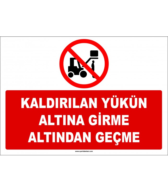 ZY2717 - Kaldırılan Yükün Altına Girme Altından Geçme