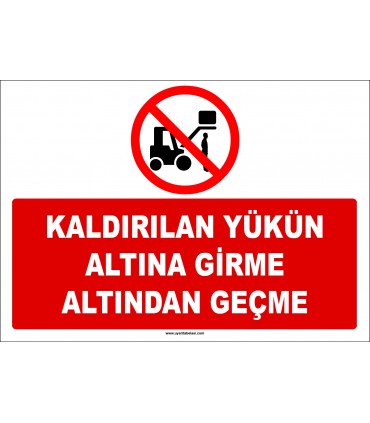 ZY2717 - Kaldırılan Yükün Altına Girme Altından Geçme