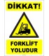 ZY2721 - Dikkat! Forklift Yoludur
