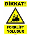 ZY2721 - Dikkat! Forklift Yoludur