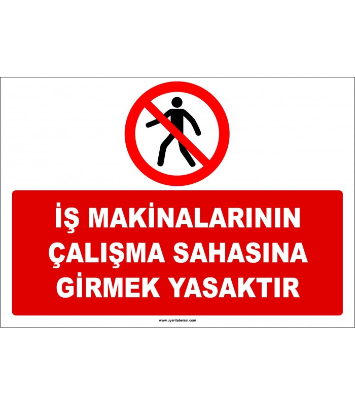 ZY2728 - İş Makinalarının Çalışma Sahasına Girmek Yasaktır