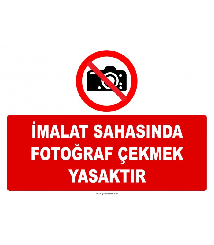 ZY2732 - İmalat Sahasında Fotoğraf Çekmek Yasaktır